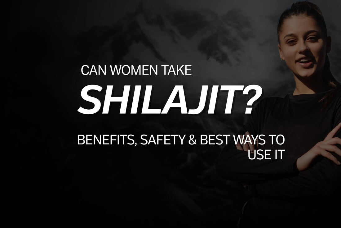 Can Women Take Shilajit? Benefits, Safety & Best Ways to Use It - VIGOUR SHILAJIT UK