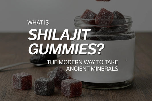 What Is Shilajit Gummies? The Modern Way to Take Ancient Minerals - VIGOUR SHILAJIT UK
